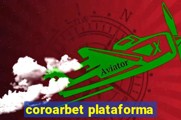 coroarbet plataforma